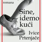 Read more about the article Predstavljanje romana „Sine, idemo kući“ i razgovor sa autorom Ivicom Prtenjačom