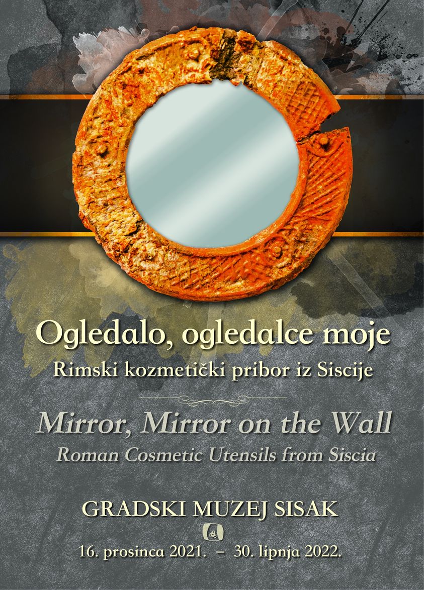 Izložba “Ogledalo, ogledalce moje: Rimski kozmetički pribor iz Siscije”