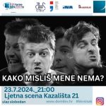 Read more about the article Utorak, 23.7. KULturno ljeto KKV-a: KAKO MISLIŠ MENE NEMA