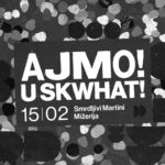 Read more about the article AJMO u SKWHAT – Smrdljivi Martini & Mižerija