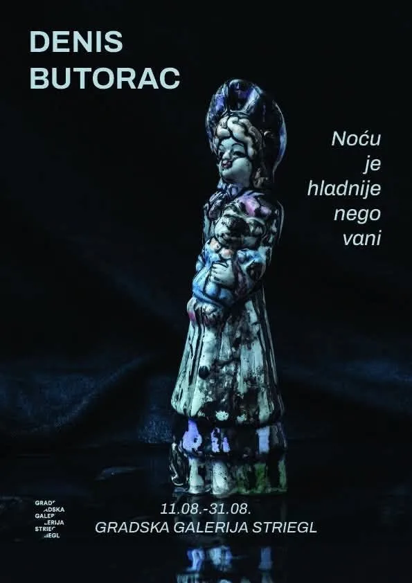Trenutno pregledavate Izložba „Noću je hladnije nego vani“ Denisa Butorca