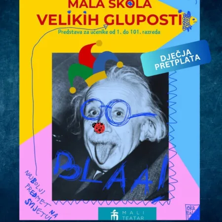 Pročitajte više o članku DJEČJI TJEDAN U KAZALIŠTU 21 – Mala škola velikih gluposti (10.10.2026.)